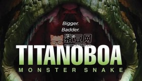 《泰坦巨蟒》紀錄片 Titanoboa Monster Snake (2012)
