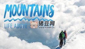 《山間的生命極限》紀錄片 Mountain Life at the Extreme (2017)