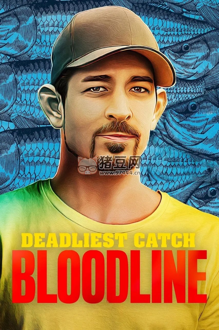 《惡海捕蟹記：血脈篇》紀錄片 第二季 Deadliest Catch Bloodline Season 2 (2021) 1080P