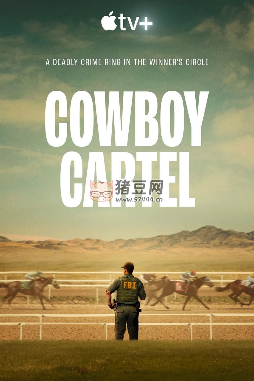 《反黑牛仔》紀錄片 第一季 Cowboy Cartel Season 1 (2024) 4K