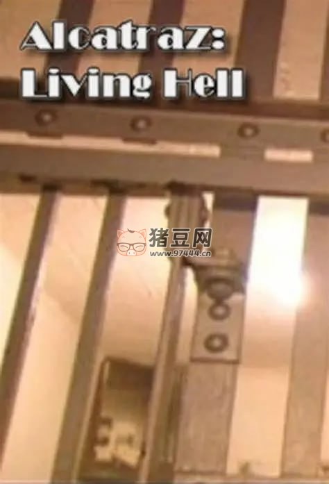 《惡魔島：人間地獄》Alcatraz Living Hell 紀(jì)錄片 (2007) 1080