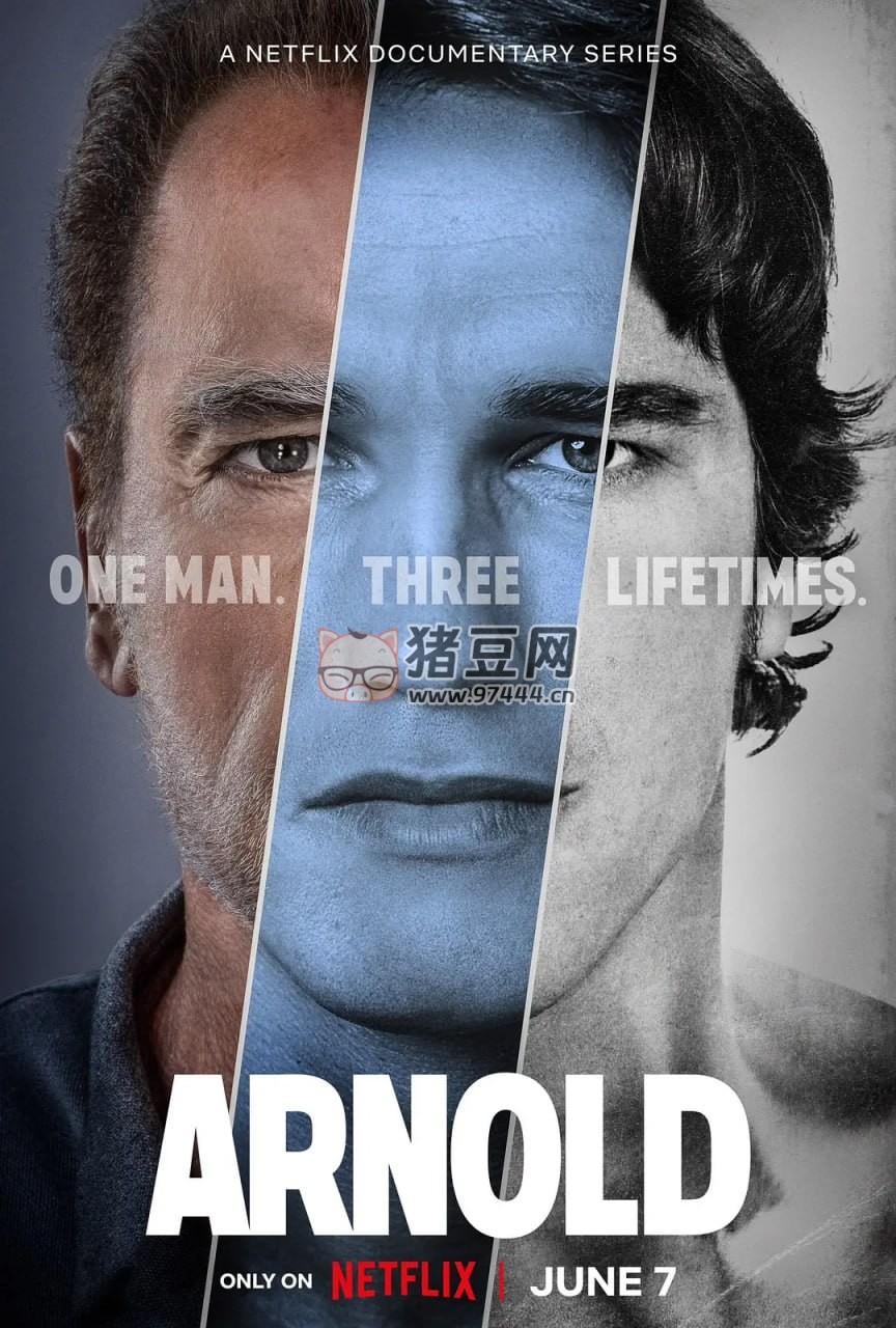 《阿諾·施瓦辛格：人生三部曲》紀錄片 Arnold (2023)