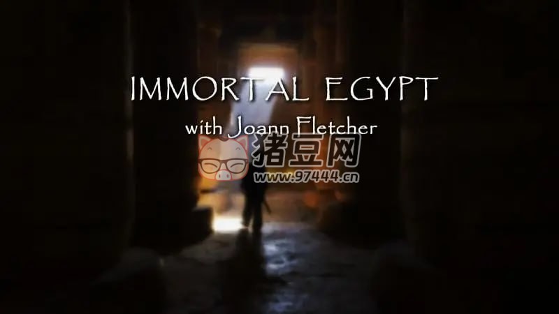 《不朽的埃及》紀(jì)錄片 Immortal Egypt (2016)