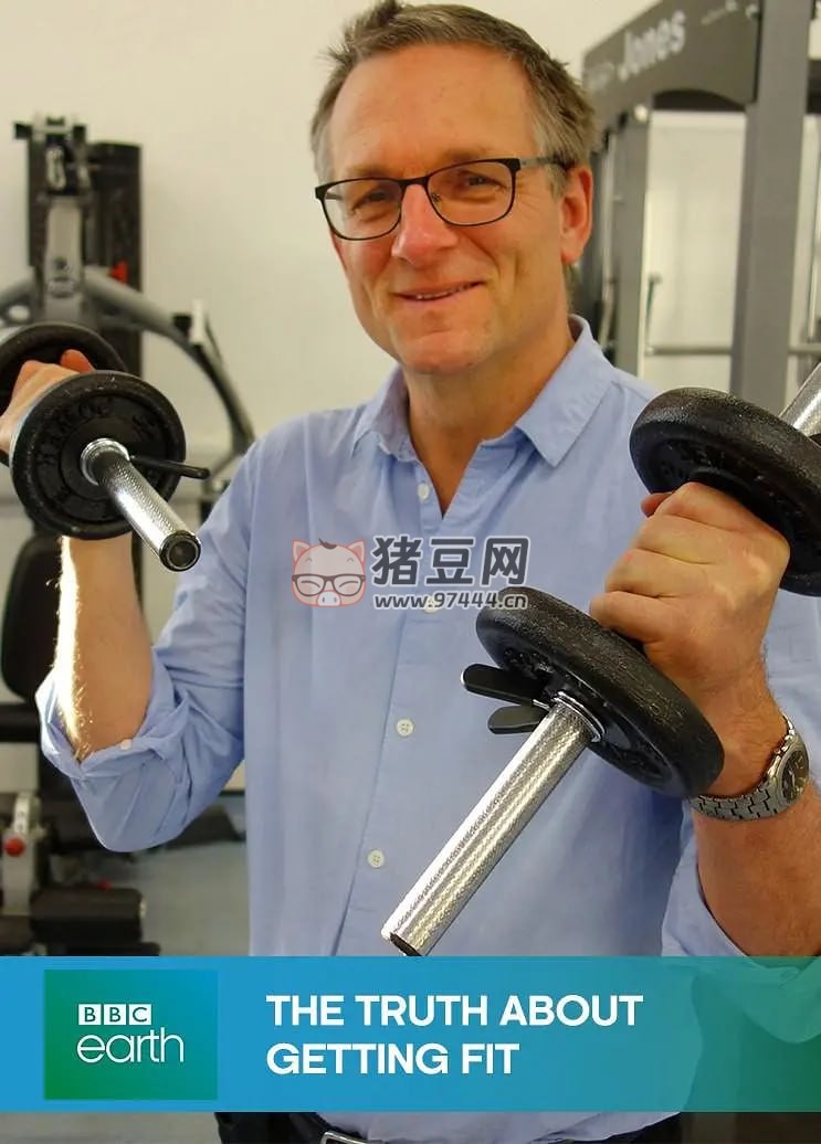 《健身的真相》紀(jì)錄片 The Truth About Getting Fit (2018)