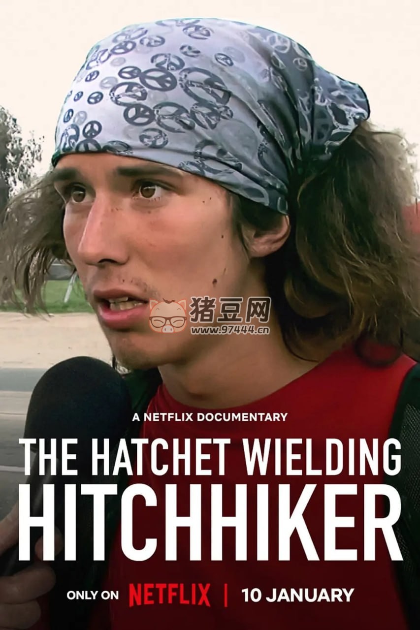 《揮斧頭的搭車人：從英雄到殺人犯》紀(jì)錄片 The Hatchet Wielding Hitchhiker (2023)