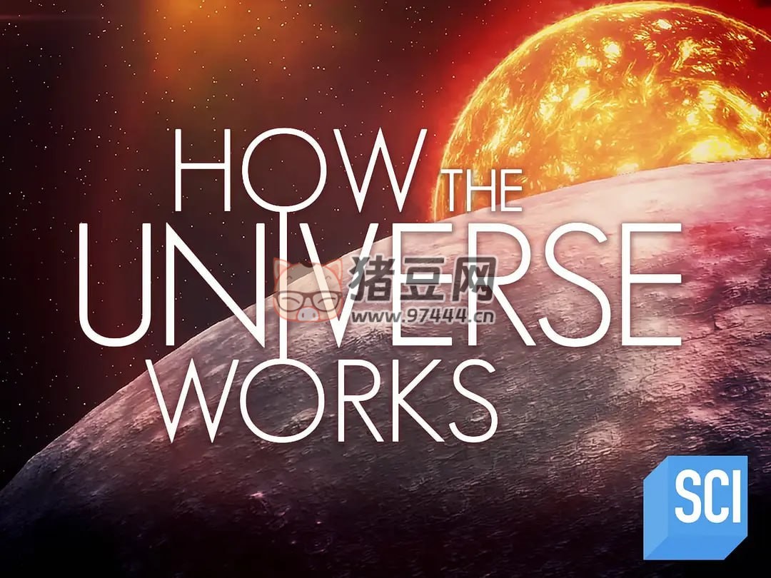 《了解宇宙是如何運行的》紀錄片 第七季 How the Universe Works Season 7 (2019)