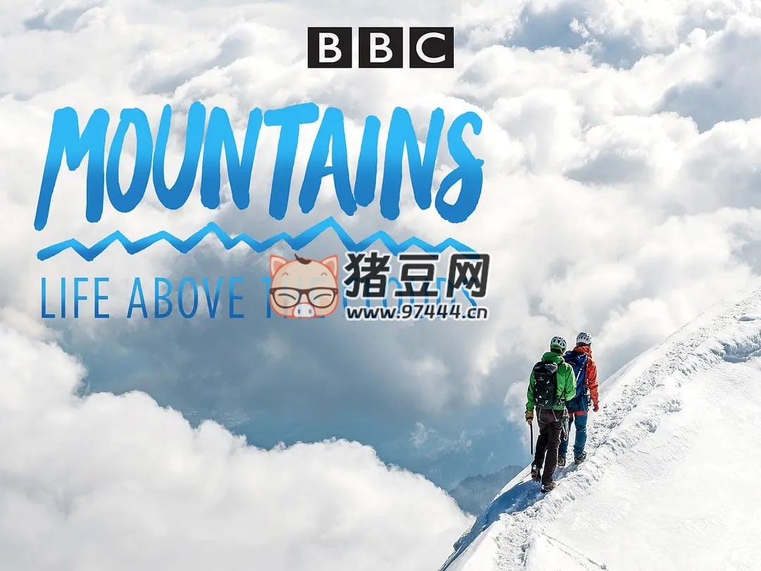 《山間的生命極限》紀(jì)錄片 Mountain Life at the Extreme (2017)